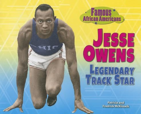 Jesse Owens: Legendary Track Star by McKissack, Patricia