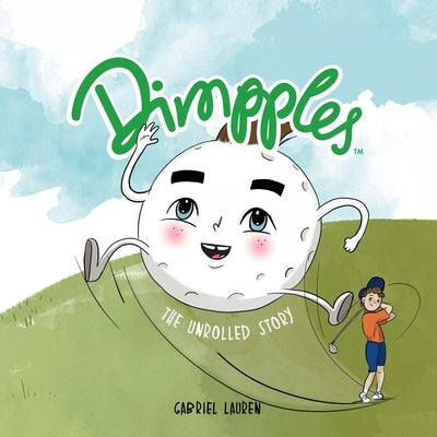 Dimpples - The Unrolled Story by Lauren, Gabriel