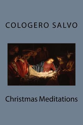Christmas Meditations by Salvo, Cologero