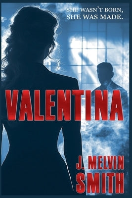 Valentina by Smith, J. Melvin