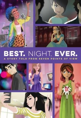 Best. Night. Ever.: A Story Told from Seven Points of View by Alpine, Rachele
