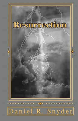 Resurrection by Snyder, Daniel R.