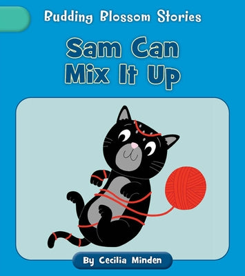 Sam Can Mix It Up by Minden, Cecilia