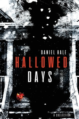 Hallowed Days by Hale, Daniel