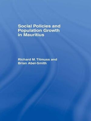Social Policies and Population Growth in Mauritius by Abel-Smith, Brian