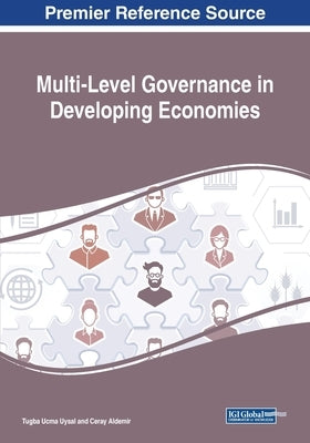 Multi-Level Governance in Developing Economies by Uysal, Tugba Ucma