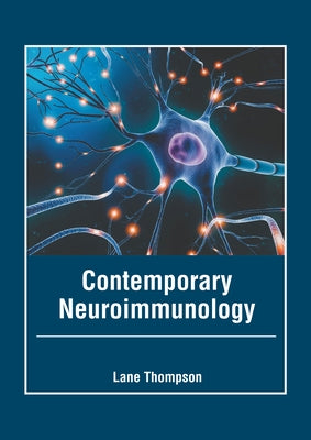 Contemporary Neuroimmunology by Thompson, Lane