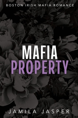 Mafia Property: BWWM Dark Mafia Romance by Jasper, Jamila
