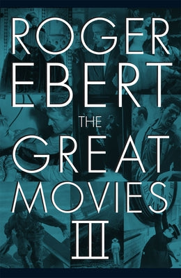 The Great Movies III by Ebert, Roger