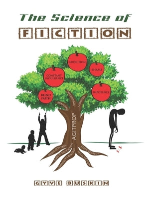 The Science of Fiction by Buskin, Gyve
