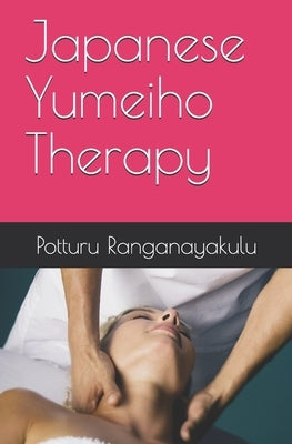 Japanese Yumeiho Therapy by Ranganayakulu, Potturu