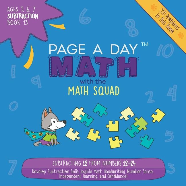 Page A Day Math Subtraction Book 13: Subtracting 12 from the Numbers 12-24 by Auerbach, Janice