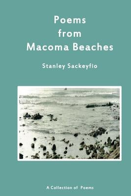 Poems from Macoma Beaches by Sackeyfio, Stanley
