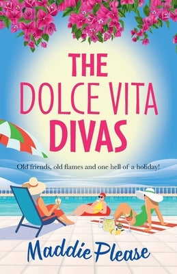 The Dolce Vita Divas by Please, Maddie