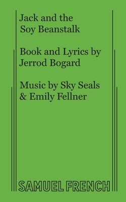 Jack and the Soy Beanstalk by Bogard, Jerrod