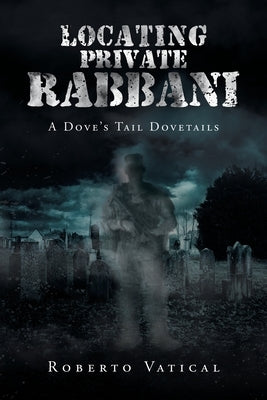 Locating Private Rabbani: A Dove's Tail Dovetails by Vatical, Roberto