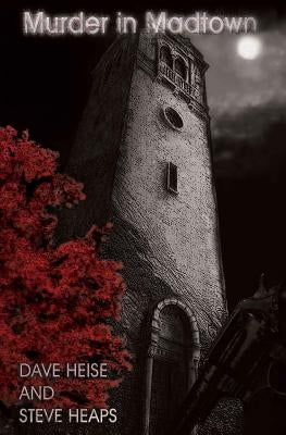 Murder in Madtown by Heaps, Steve