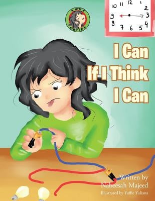 I Can If I Think I Can: I Am I Series by Majeed, Nabeesah