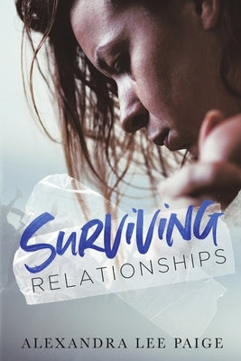 Surviving Relationships by Paige, Alexandra Lee