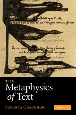 The Metaphysics of Text by Chaudhuri, Sukanta