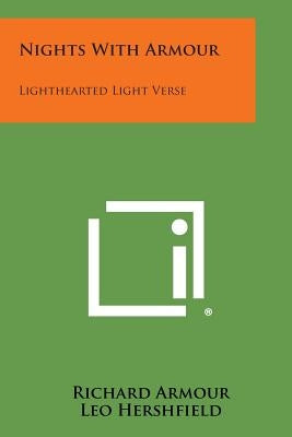Nights with Armour: Lighthearted Light Verse by Armour, Richard