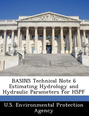 Basins Technical Note 6 Estimating Hydrology and Hydraulic Parameters for Hspf by U S Environmental Protection Agency