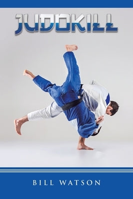 Judokill by Watson, Bill