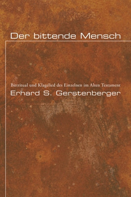 Der bittende Mensch by Gerstenberger, Erhard S.