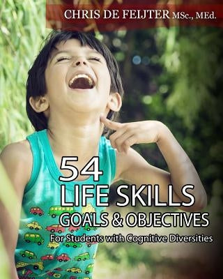 54 Life Skills Goals and Objectives For Students with Cognitive Diversities by De Feyter, Chris