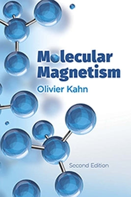 Molecular Magnetism by Kahn, Olivier