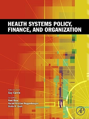 Health Systems Policy, Finance, and Organization by Carrin, Guy