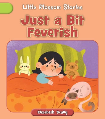 Just a Bit Feverish by Scully, Elizabeth