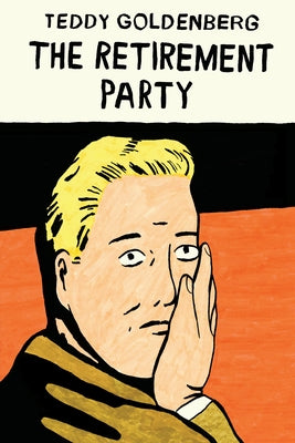 The Retirement Party by Goldenberg, Teddy