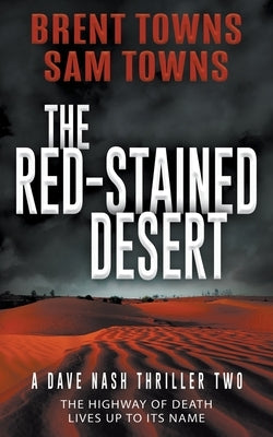 The Red-Stained Desert: A Dave Nash Thriller by Towns, Brent