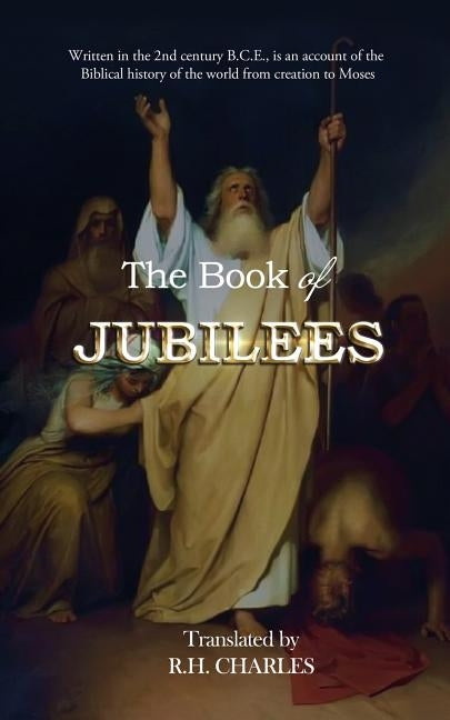 The Book of Jubilees: The Little Genesis by Charles, R. H.