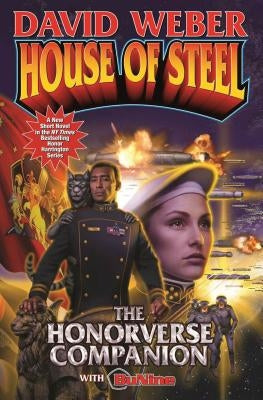 House of Steel, 20: The Honorverse Companion by Weber, David