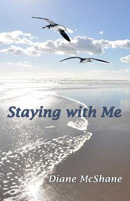 Staying With Me by McShane, Diane
