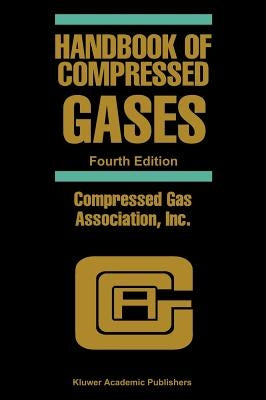 Handbook of Compressed Gases by Compressed Gas Association Inc