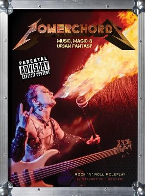 Powerchords: Music, Magic & Urban Fantasy: Rock 'n' roll roleplay by Brucato, Satyros Phil