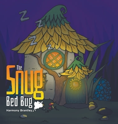 The Snug Bed Bug by Brantley, Harmony