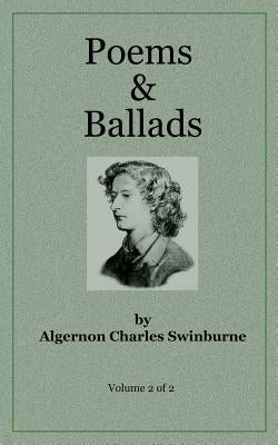 Poems & Ballads of Swinburne V2 by Swinburne, Algernon Charles
