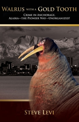 Walrus With A Gold Tooth by Levi, Steve