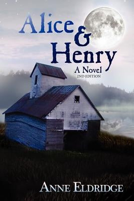 Alice & Henry by Eldridge, Anne