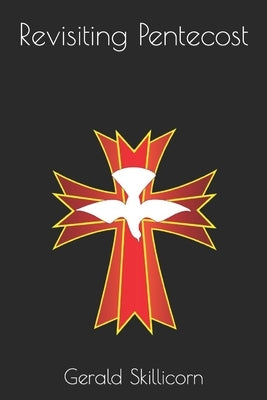 Revisiting Pentecost by Skillicorn, Gerald
