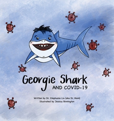 Georgie Shark and Covid-19 by Liu, Stephanie