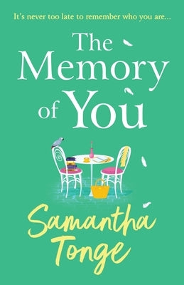 The Memory of You by Tonge, Samantha