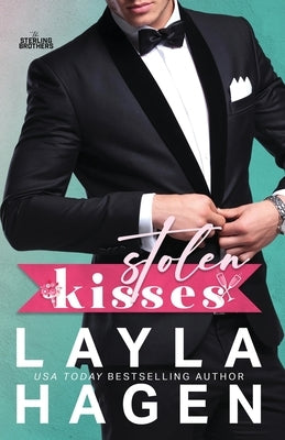 Stolen Kisses: A Grumpy-Sunshine Romance by Hagen, Layla
