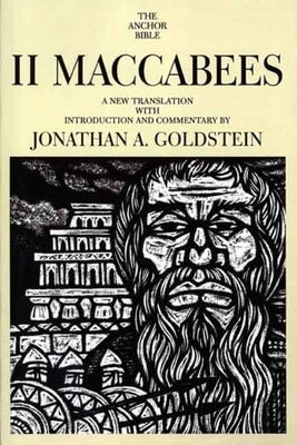 II Maccabees by Goldstein, Jonathan A.