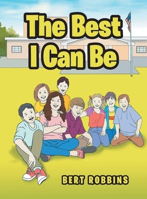 The Best I Can Be by Robbins, Bert