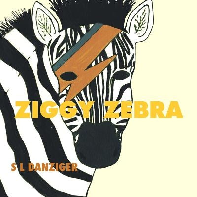 Ziggy Zebra by Danziger, S. L.